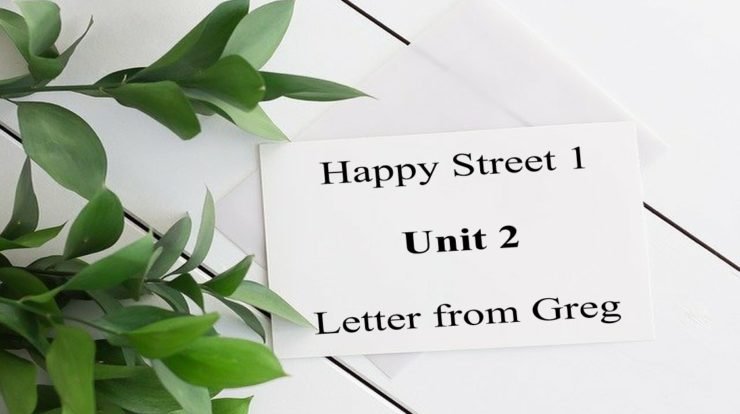 Happy street unit 2 letter from Greg