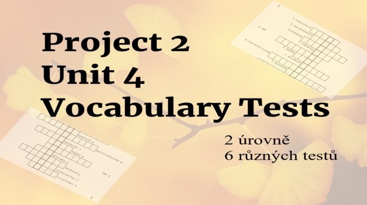 project 2 Unit 4 testy na slovíčka